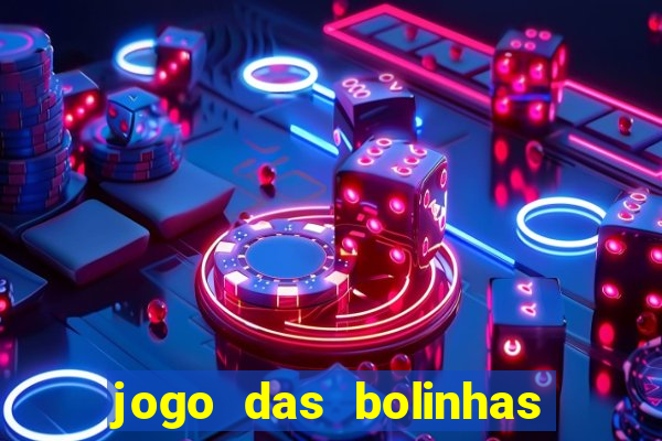 jogo das bolinhas que ganha dinheiro